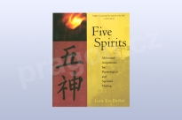 Five Spirits: Alchemical Acupuncture for psychol...