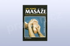 Masáže - Jan Sedmík, kompletní kniha masážních technik