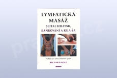 Lymfatická masáž: Seitai Shiatsu, baňkování a Kua-Ša